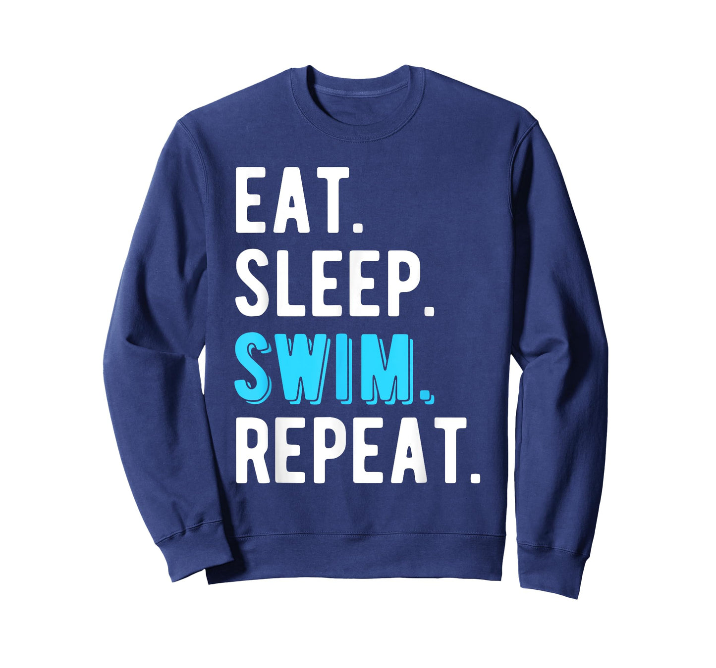 Eat Sleep Swim Repeat Swimming Swimmer Cool Funny T-Shirt