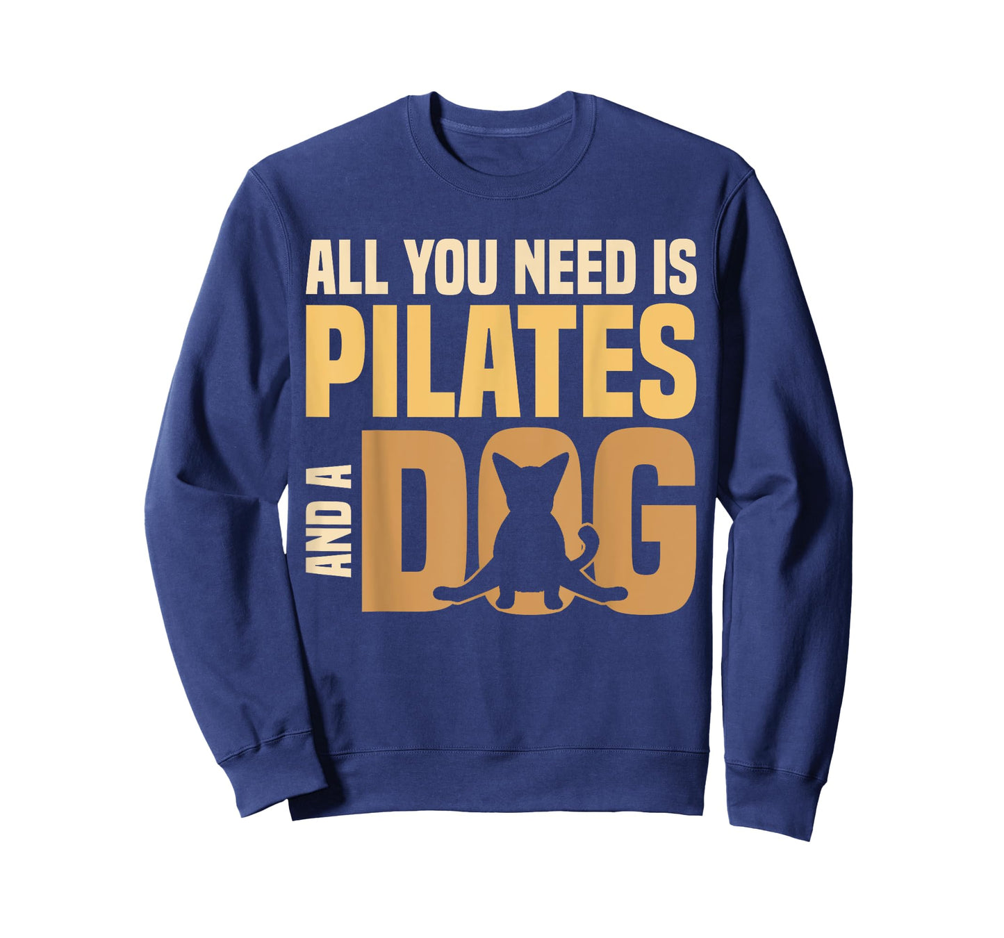 All You Need Is Pilates And A Dog Pilates Lover Men Women T-Shirt