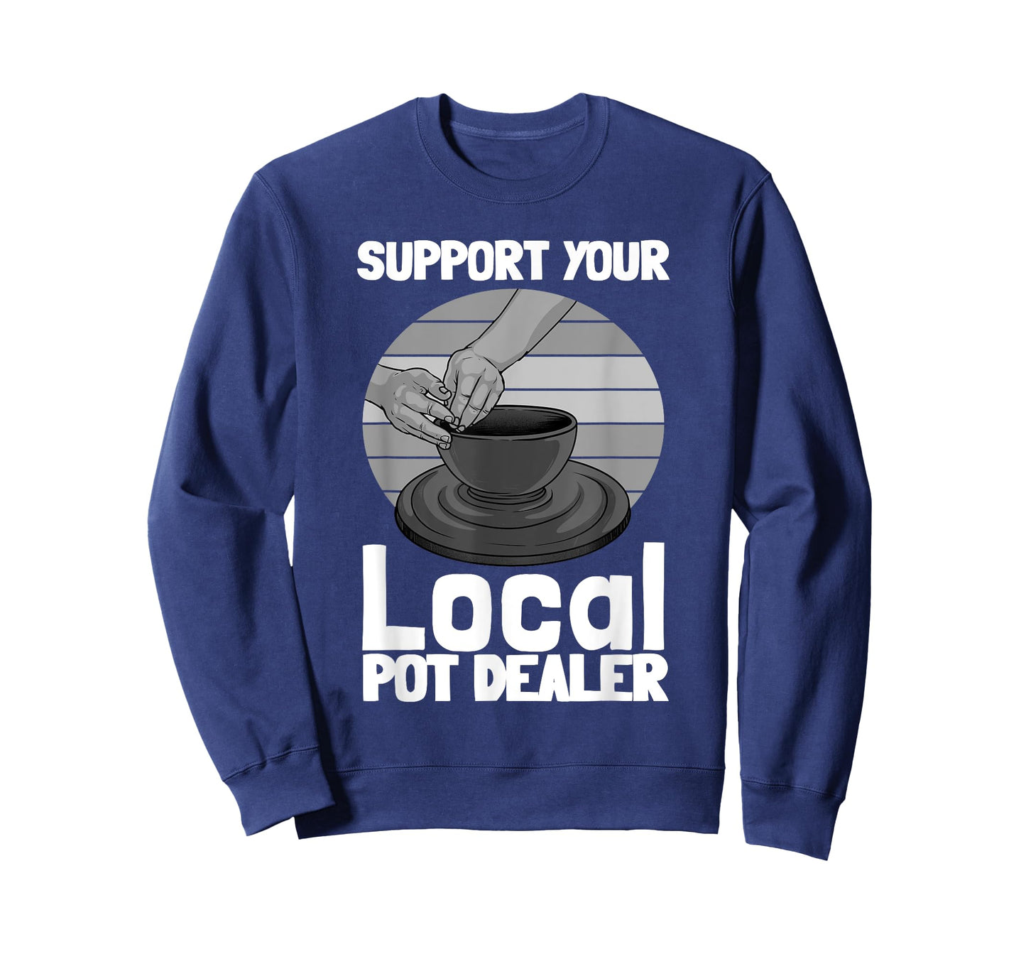 Funny Pottery Gift For Pot Dealer Men Women Pottery Artists T-Shirt