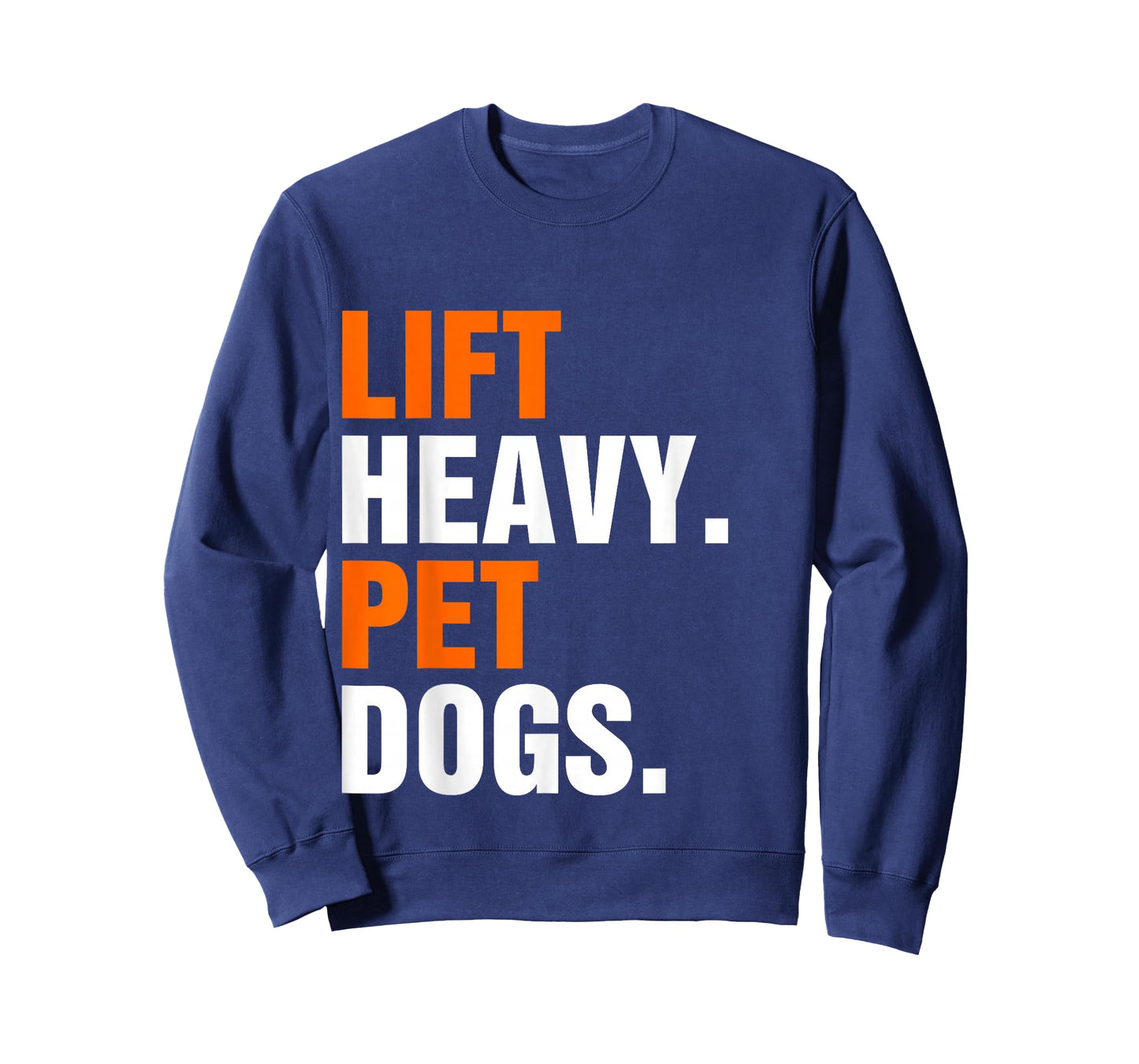 Lift Heavy Pet Dogs T-Shirt