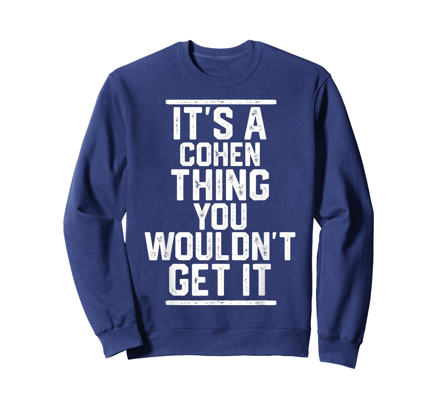 It's a Cohen Thing You Wouldn't Get It - Family Last Name T-Shirt