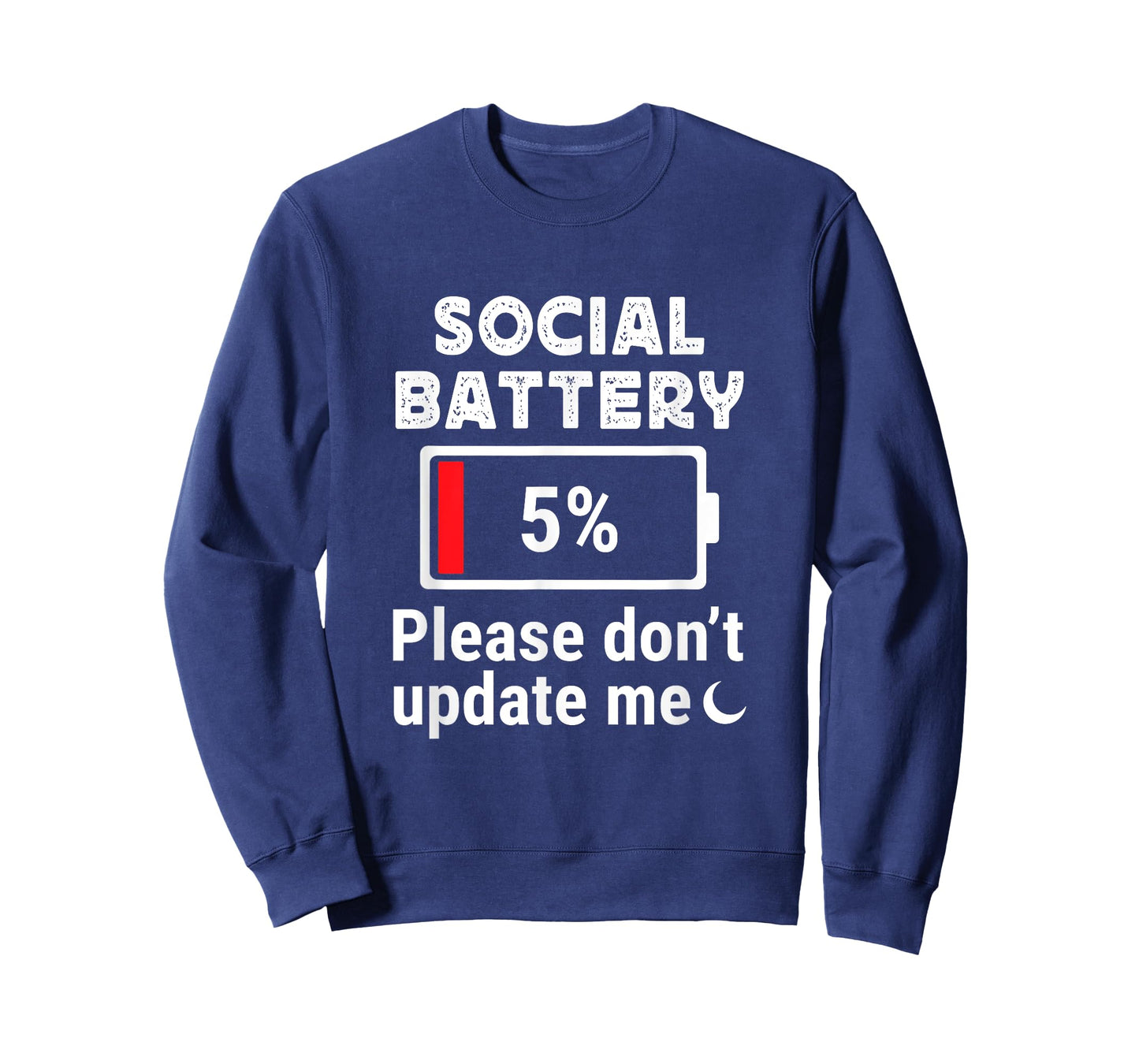 Social Battery 5% Please Don’t Update Me Introvert Humor T-Shirt