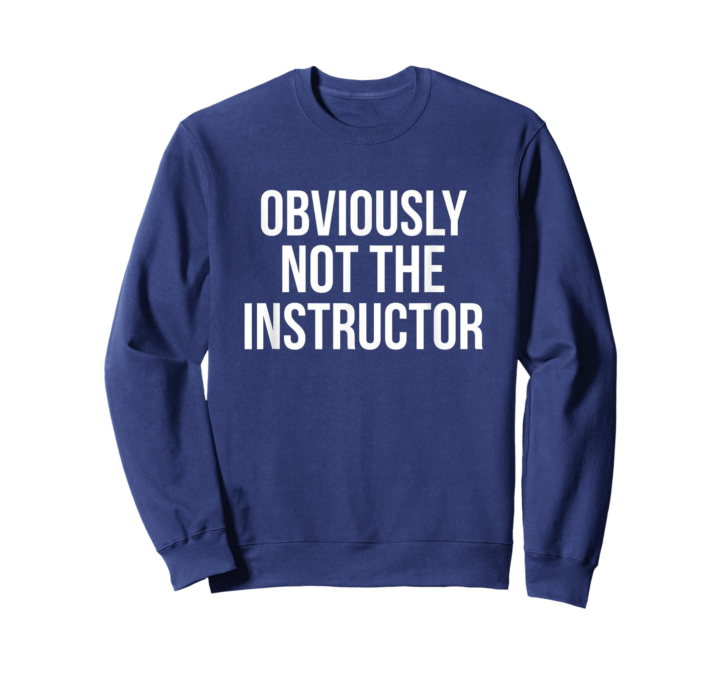 Obviously Not The Instructor T-Shirt