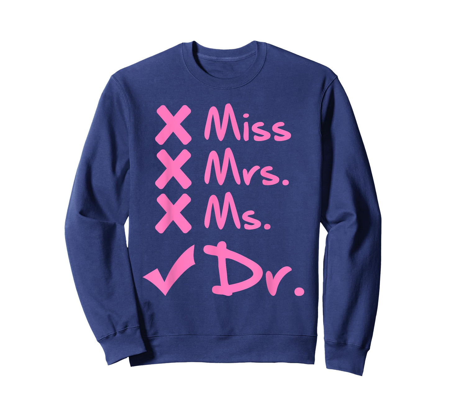 Funny Miss Mrs. Ms. Dr. PhD Doctorate Of Philosophy Graduate T-Shirt