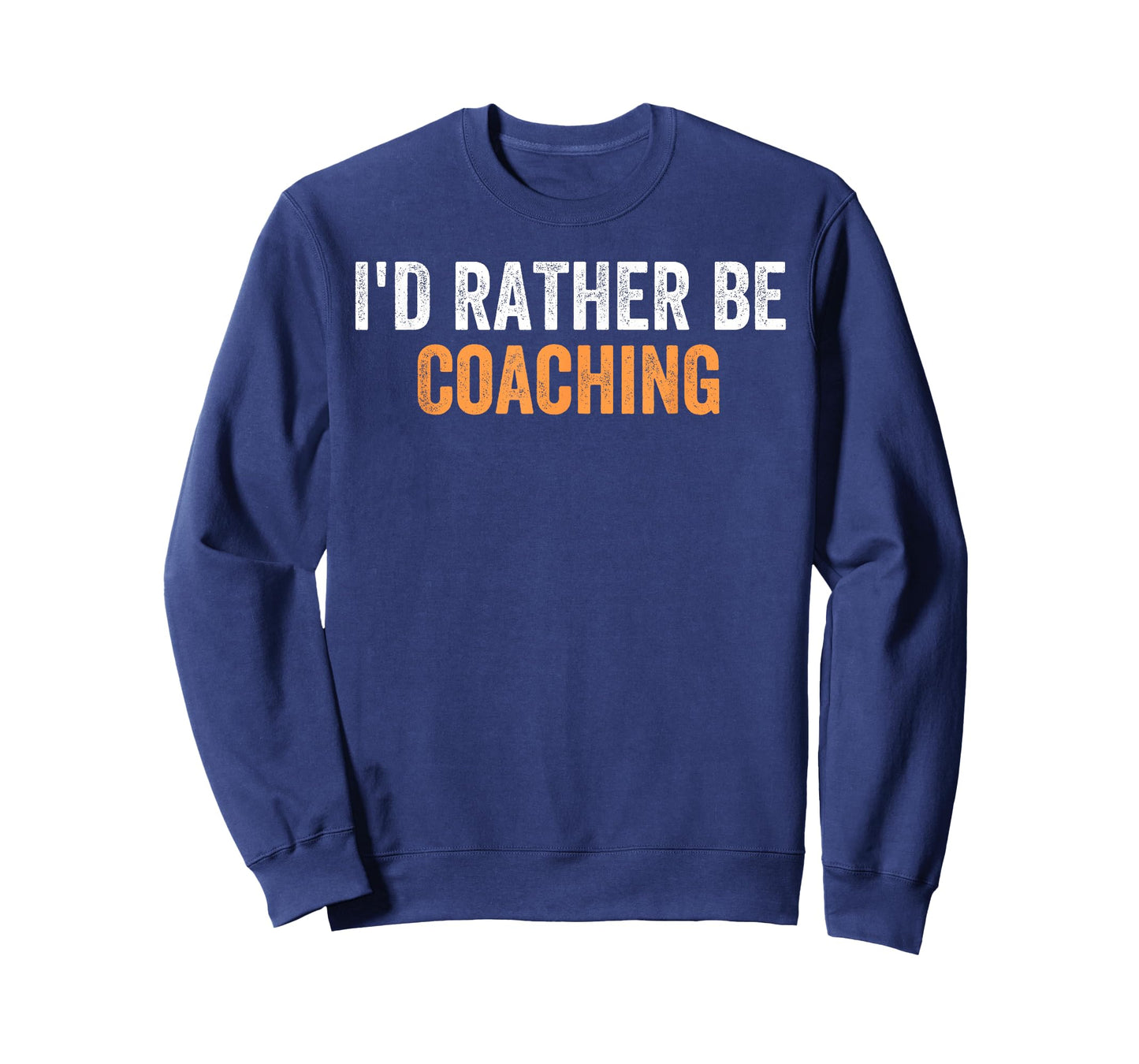 I'd Rather Be Coaching Funny Favorite Activities To Do T-Shirt