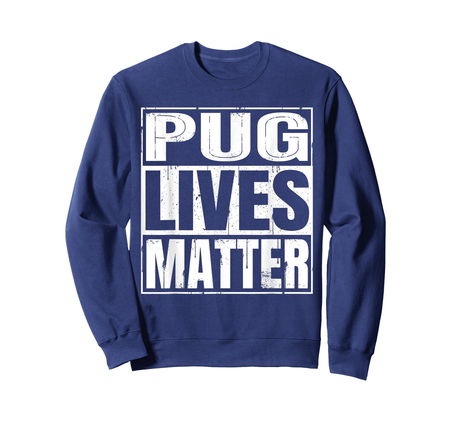 Pug Lives Matter - Funny Dog Lover Gift T-Shirt T-Shirt for Men Women Kids