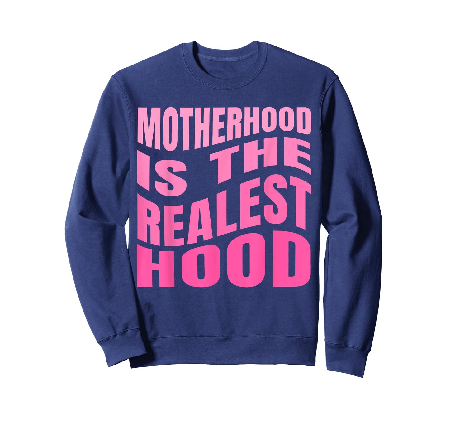 Motherhood is The Realest Hood Funny Mother's Day Birthday T-Shirt