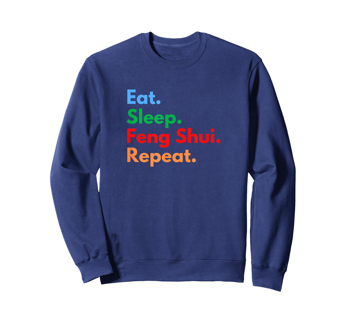 Eat Sleep Feng Shui Repeat for Feng Shui Masters and Lovers T-Shirt