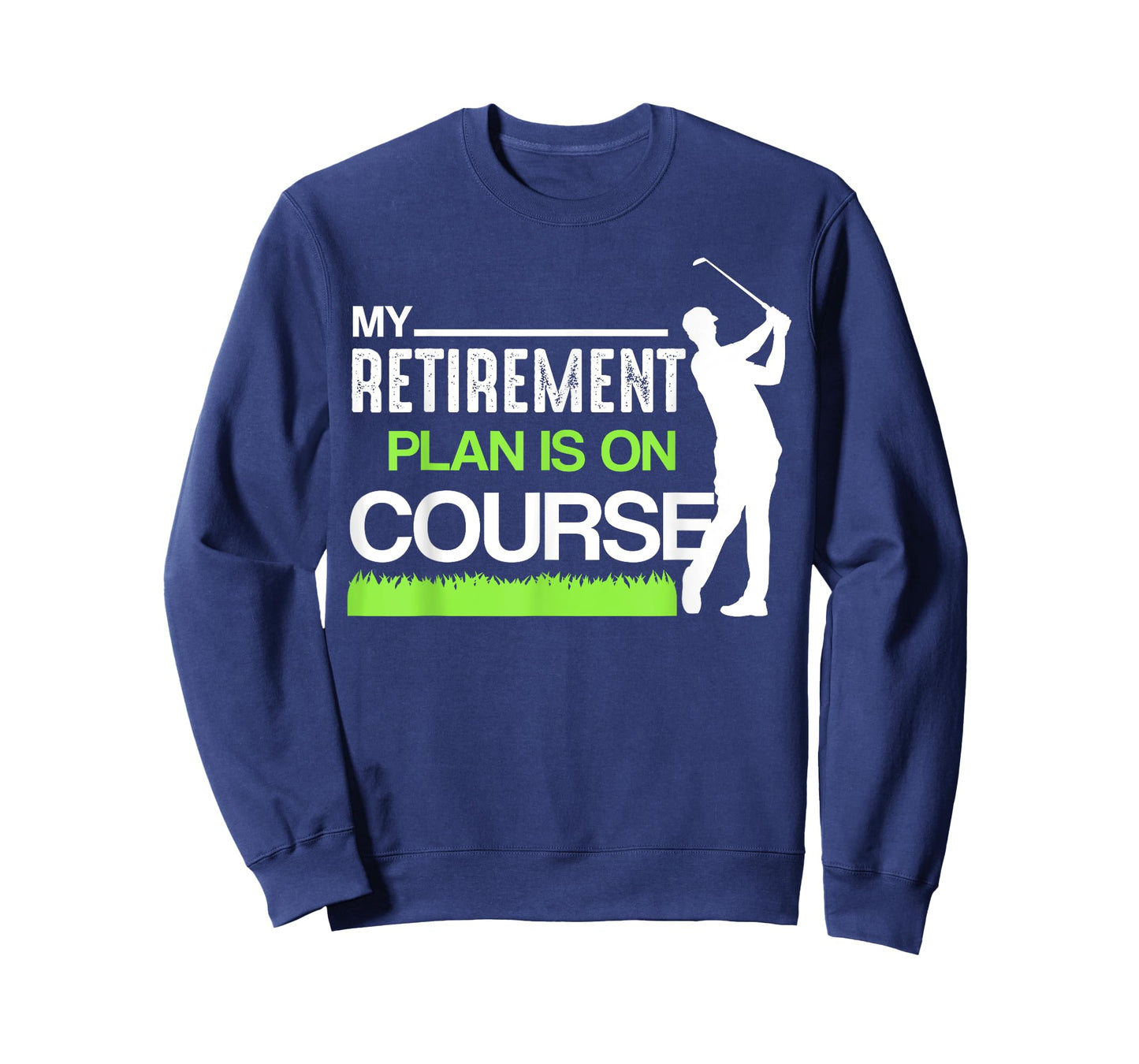 My Retirement Plan Is On Course Funny Golf Retired Caddy T-Shirt