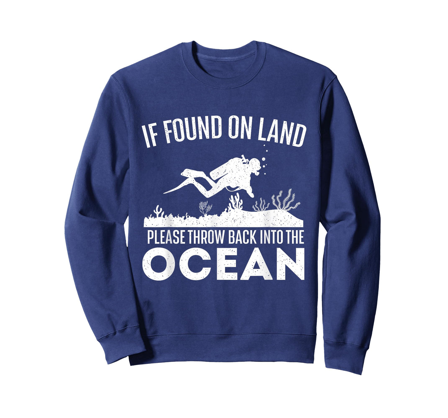 If Found On Land Please Throw Back - Scuba Diving Diver T-Shirt