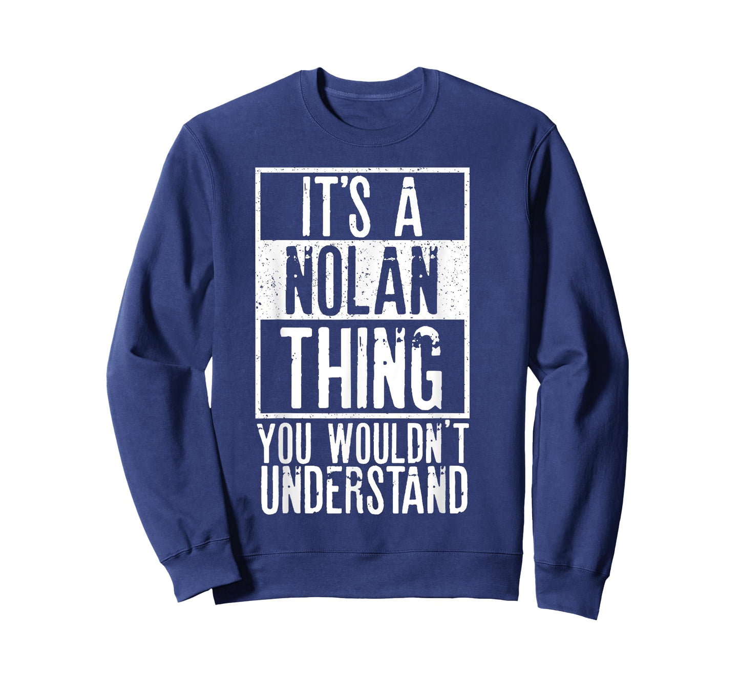Its A Nolan Thing You Wouldnt Understand T-Shirt