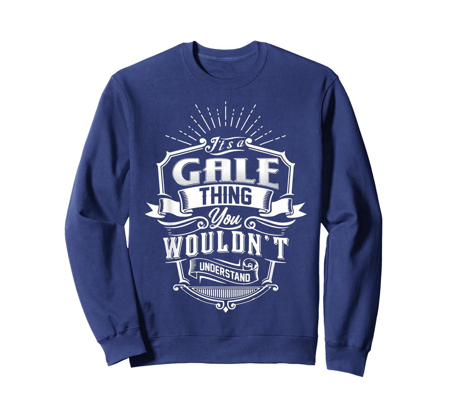 It's A GALE Thing You Wouldn't Understand Funny Name Vintage T-Shirt