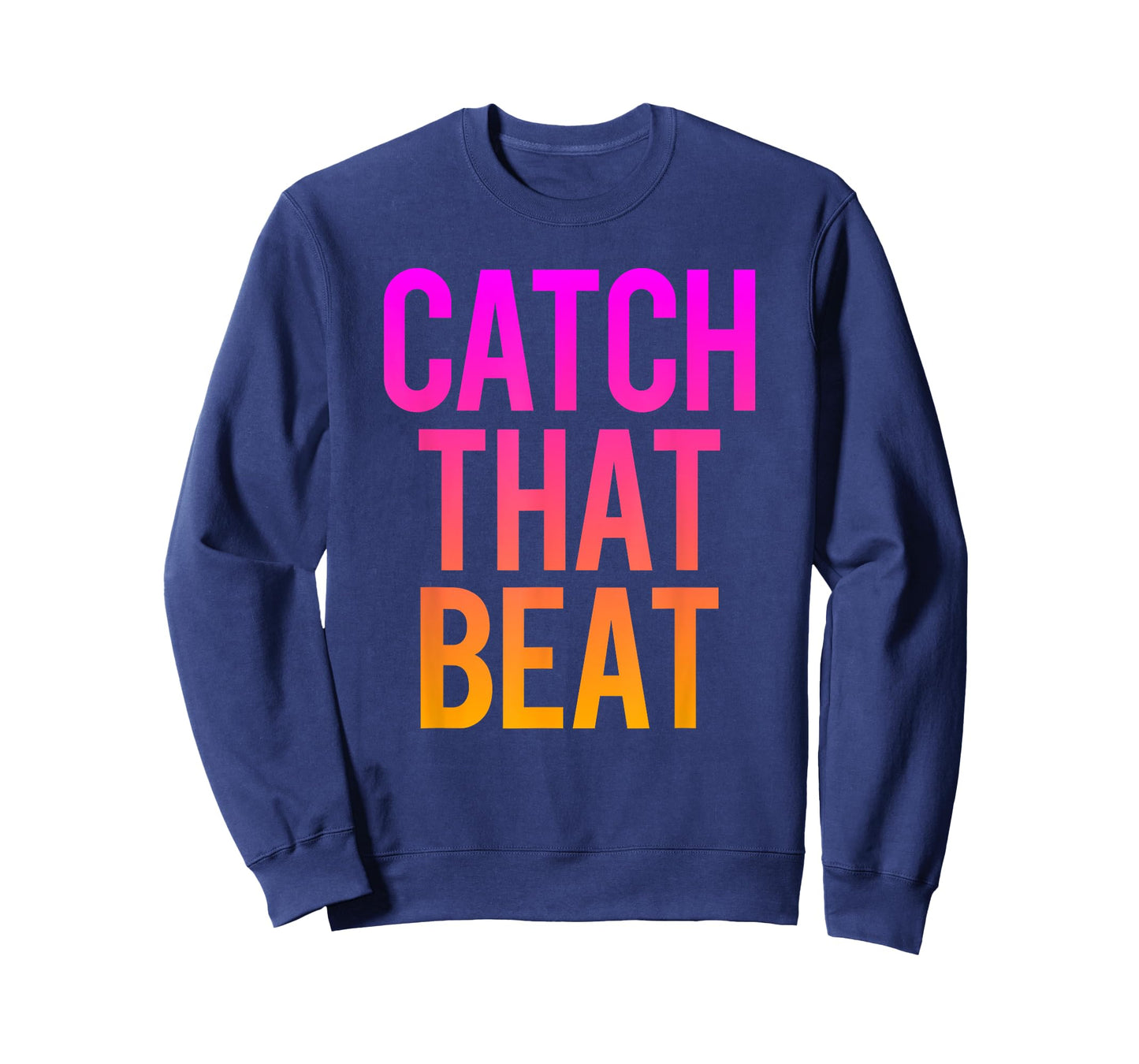 Catch That Beat Spin Class Saying Gym Workout Spinning Gift T-Shirt