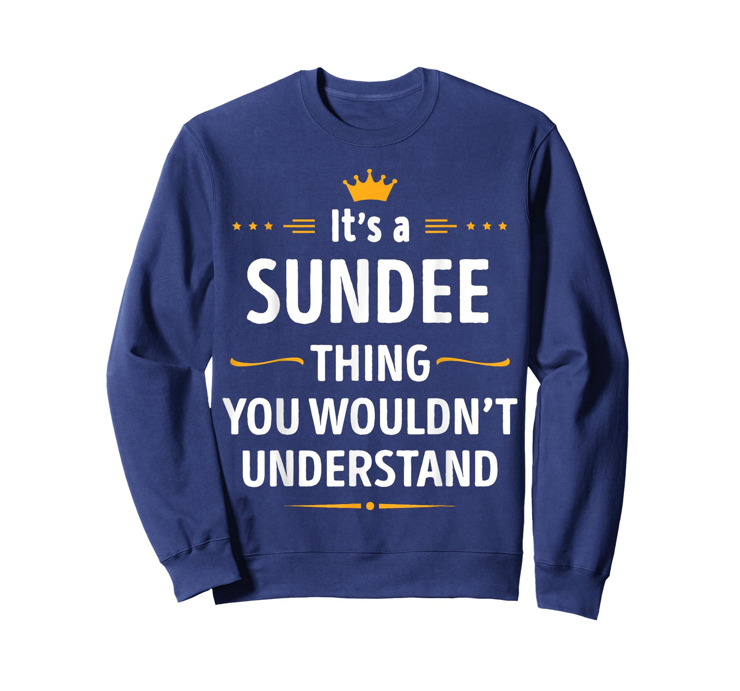 Inked Creation - Its a SUNDEE Thing You Wouldn't Understand T-Shirt