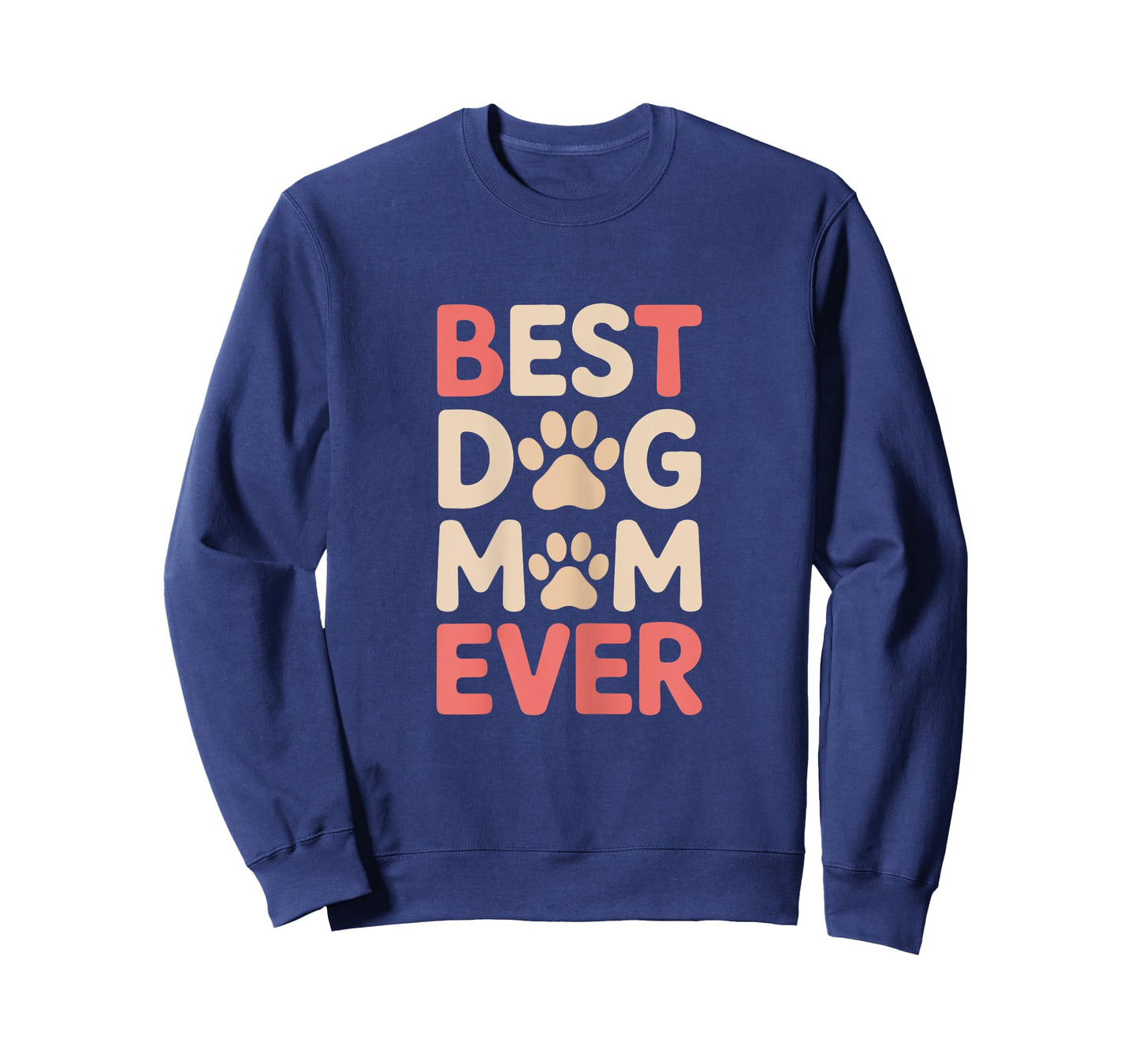 Best Dog Mom Ever For Women Gift Idea Mother’s Day Funny T-Shirt