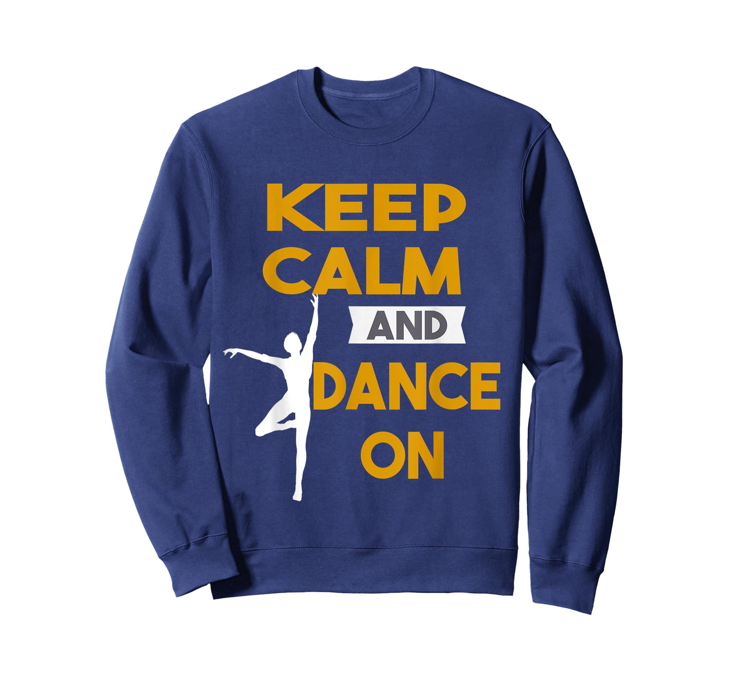 Keep Calm and Dance On funny t-shirt Gift
