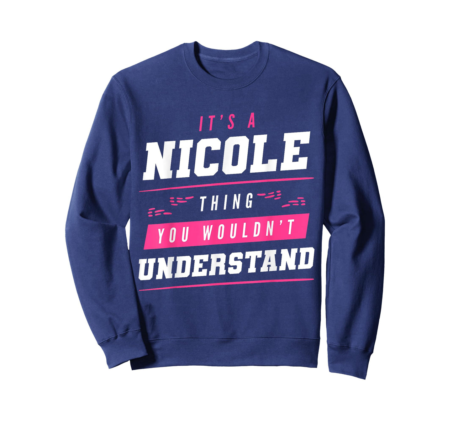 It's A Nicole Thing You Wouldn't Understand Funny First Name T-Shirt