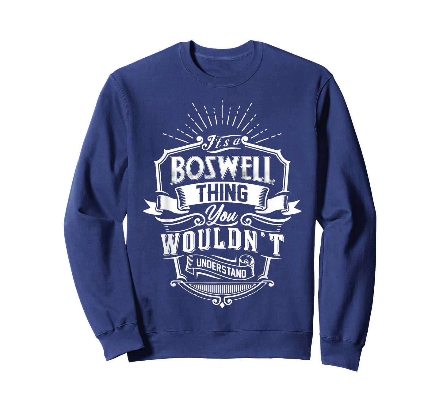 It's A BOSWELL Thing You Wouldn't Understand Name Vintage T-Shirt