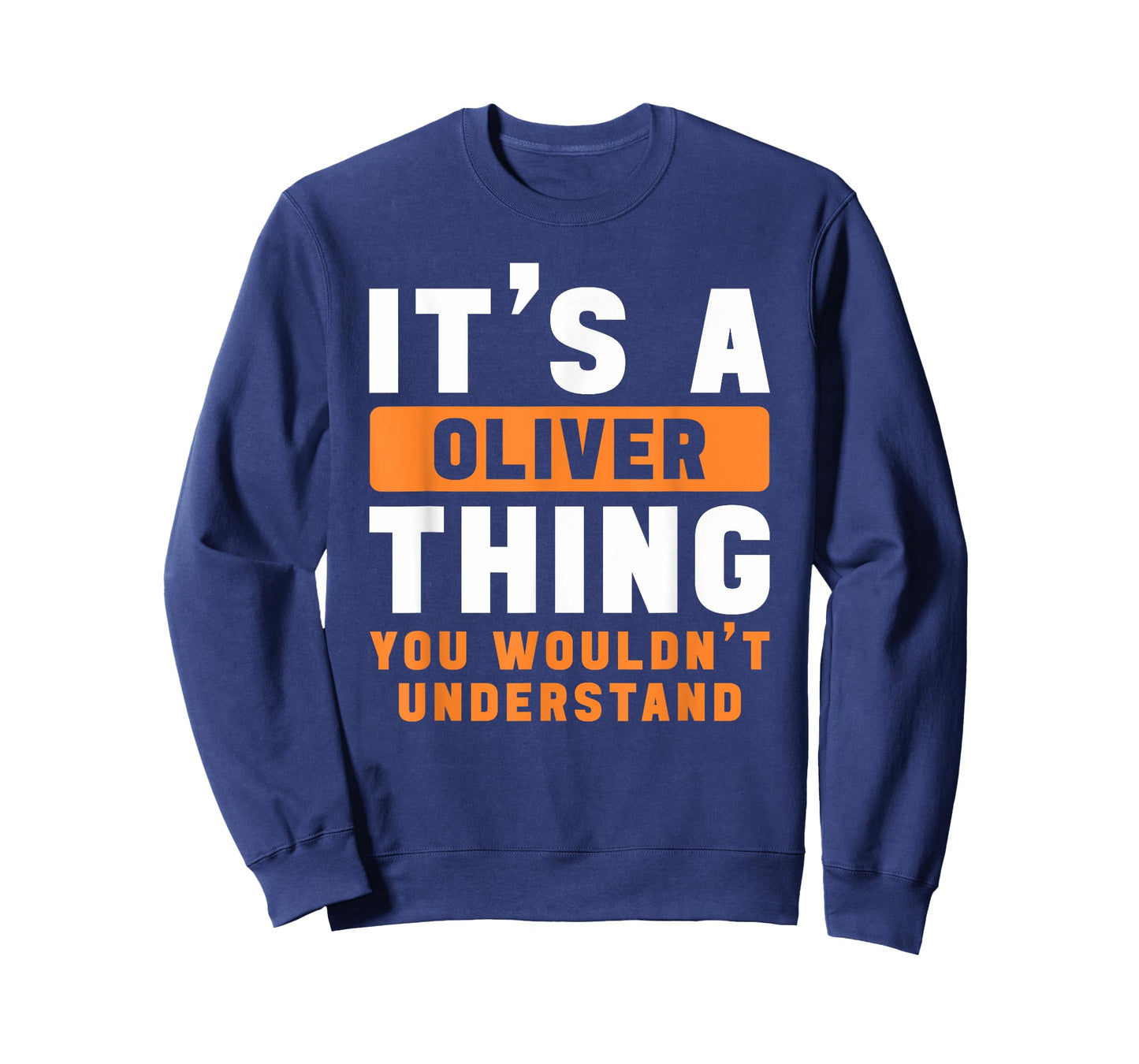 It's A Oliver Thing You Wouldn't Understand Oliver Name T-Shirt