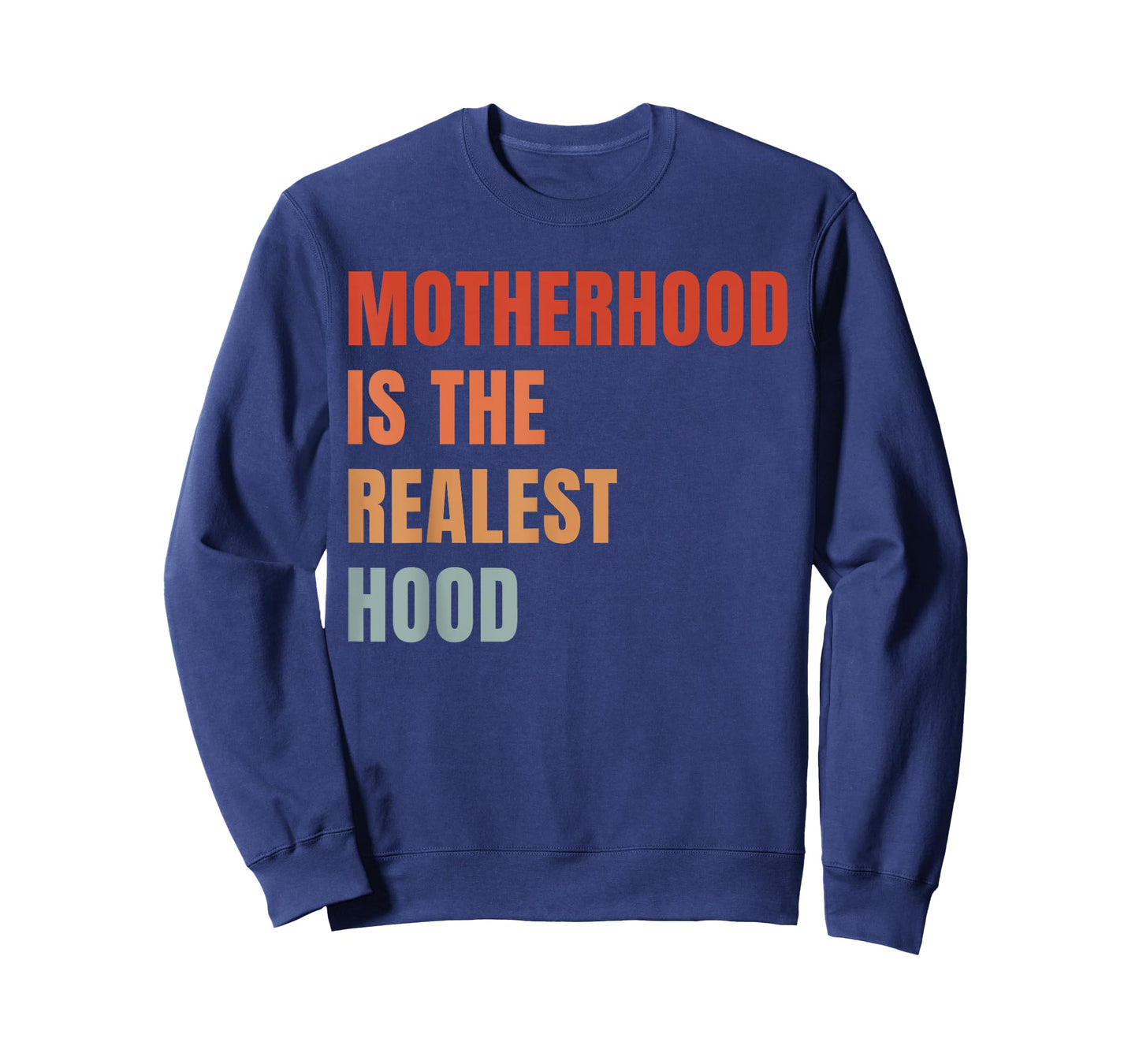 Motherhood is The Realest Hood Funny Mother's Day Birthday T-Shirt