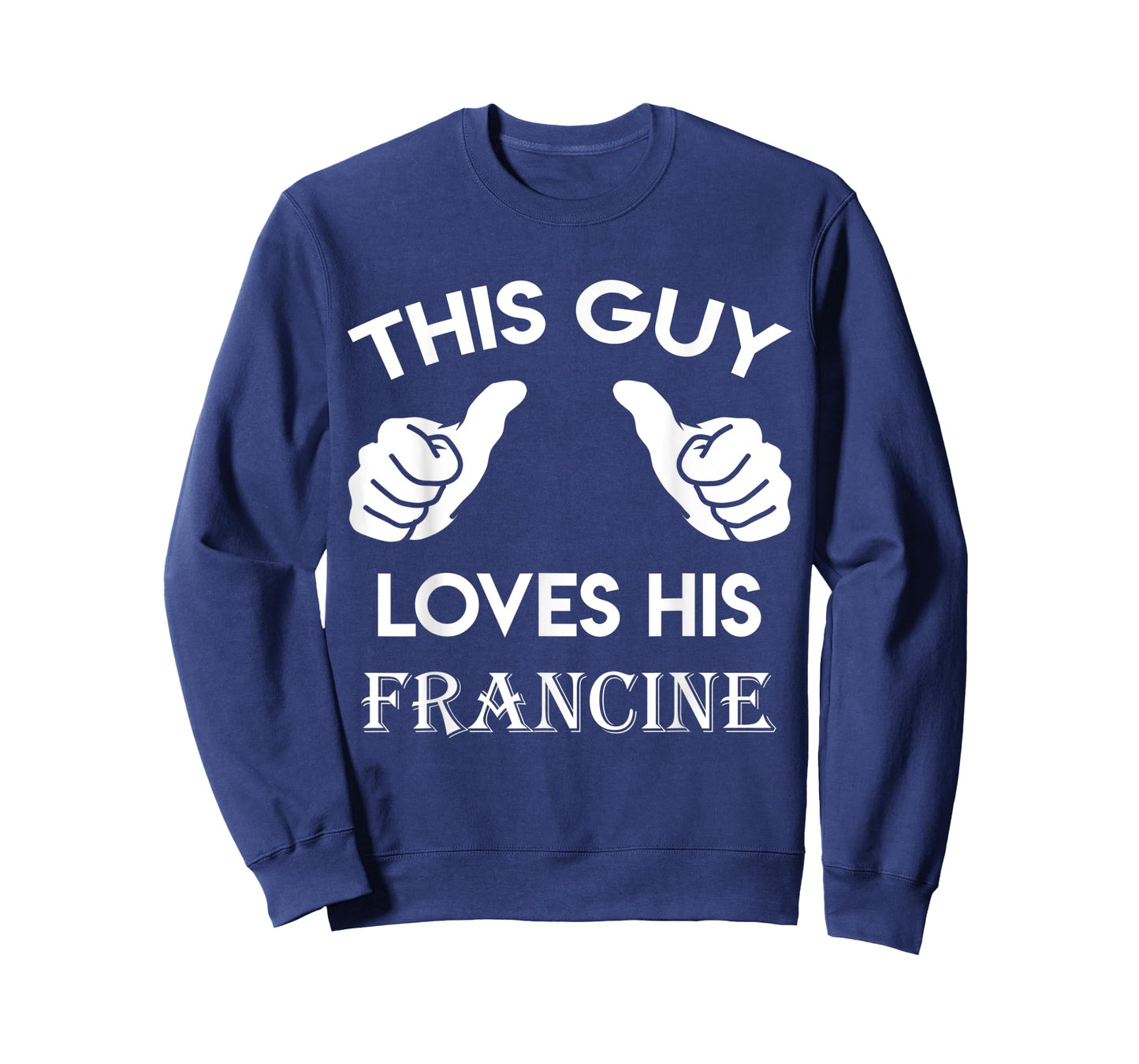 This guy loves his FRANCINE gift valentine heart belongs 3 T-Shirt
