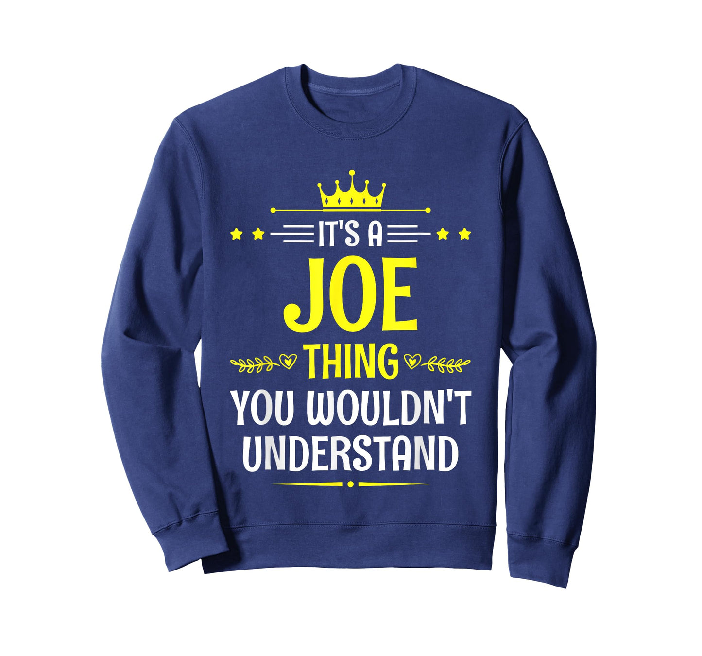 It's a Joe Thing You Wouldn't Understand Funny Name T-Shirt