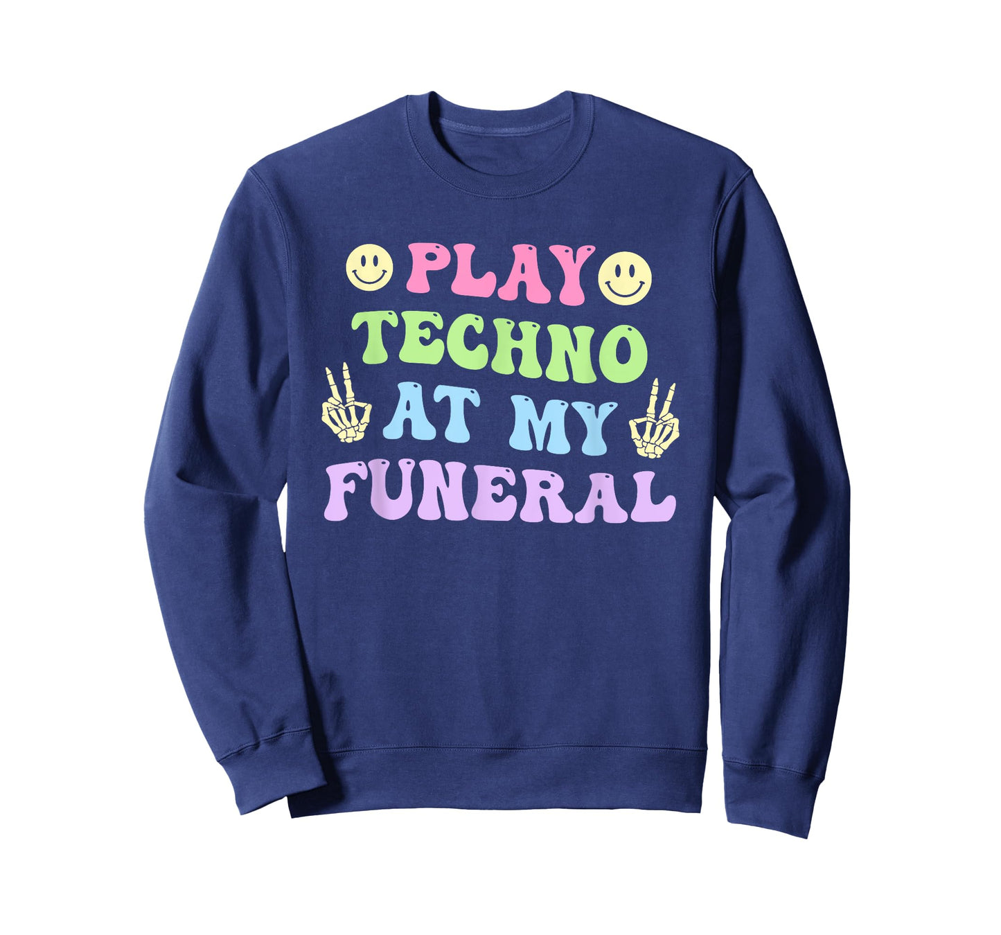 Play Techno at My Funeral T-Shirt