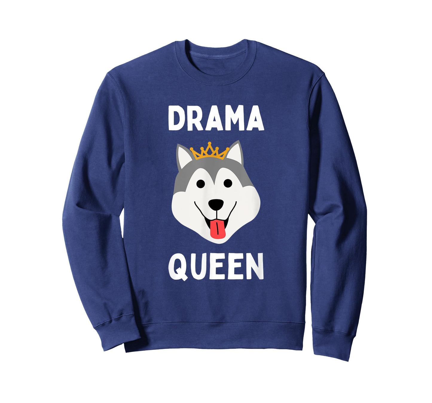 Drama Queen Husky Funny Loud & Stubborn Husky Dramatic Dog T-Shirt