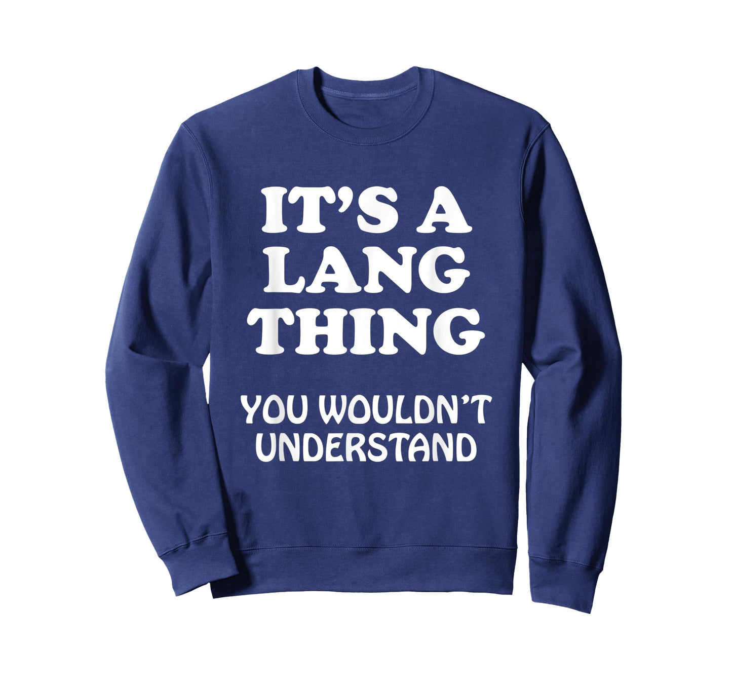 Its A LANG Thing You Wouldnt Understand Family Reunion T-Shirt