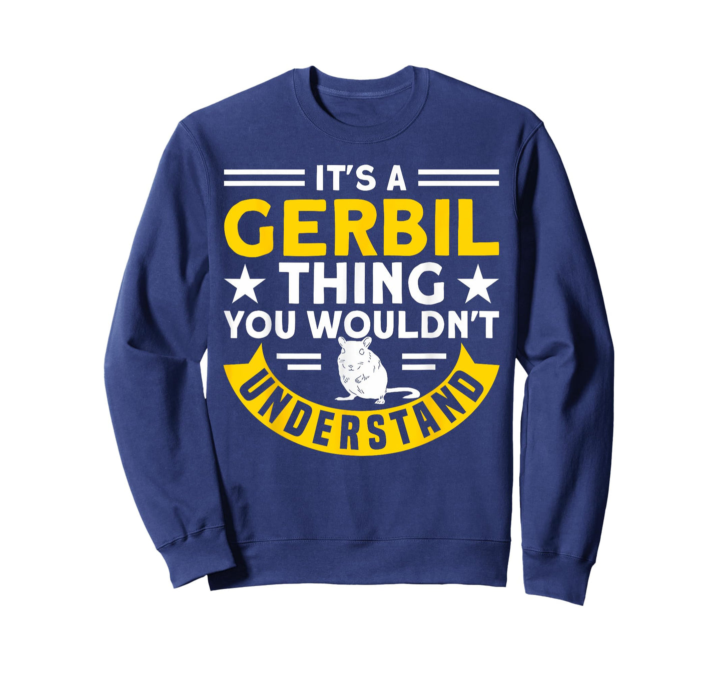 A Gerbil Thing You Wouldn't Understand Gerbil Owners Gerbil T-Shirt