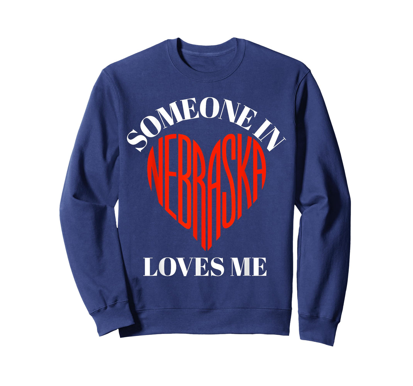 Someone in Nebraska Loves Me Heart Shaped Nebraska Design T-Shirt