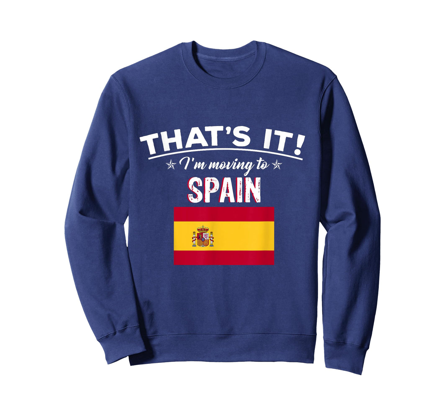 That's It I'm Moving to Spain Geography T-Shirt T-Shirt