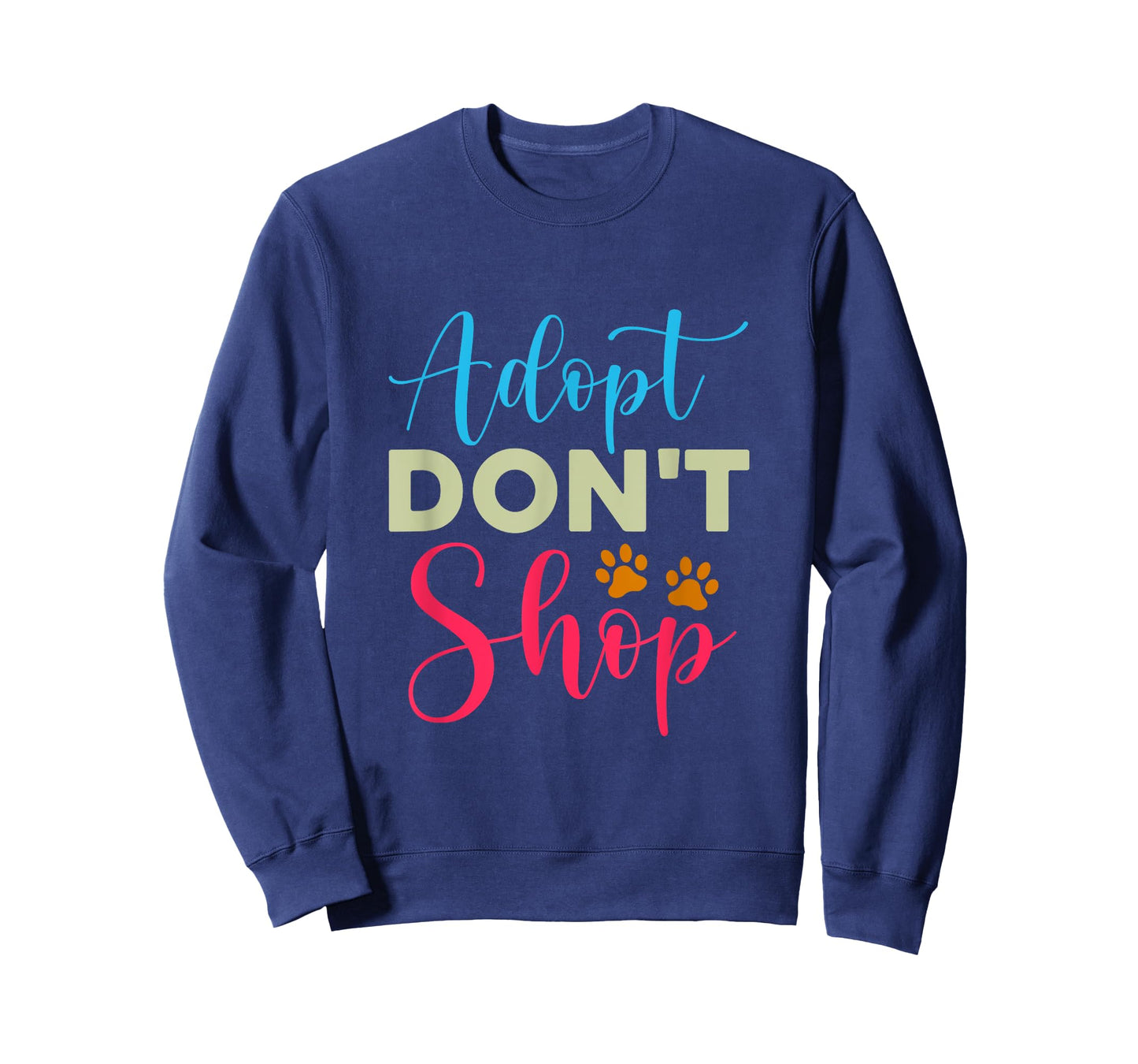 Adopt Don’t Shop Funny Quote for Dog Lovers T-Shirt