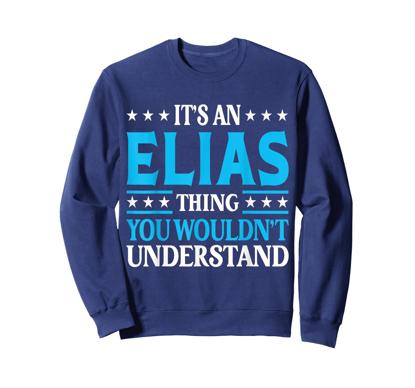 Elias Thing Surname Funny Team Family Last Name Elias T-Shirt