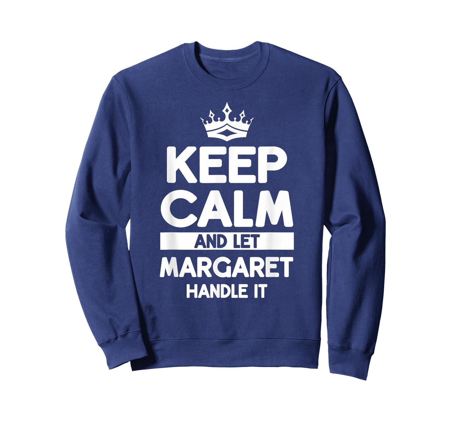 Keep Calm And Let Margaret Handle It Funny Margaret Name T-Shirt