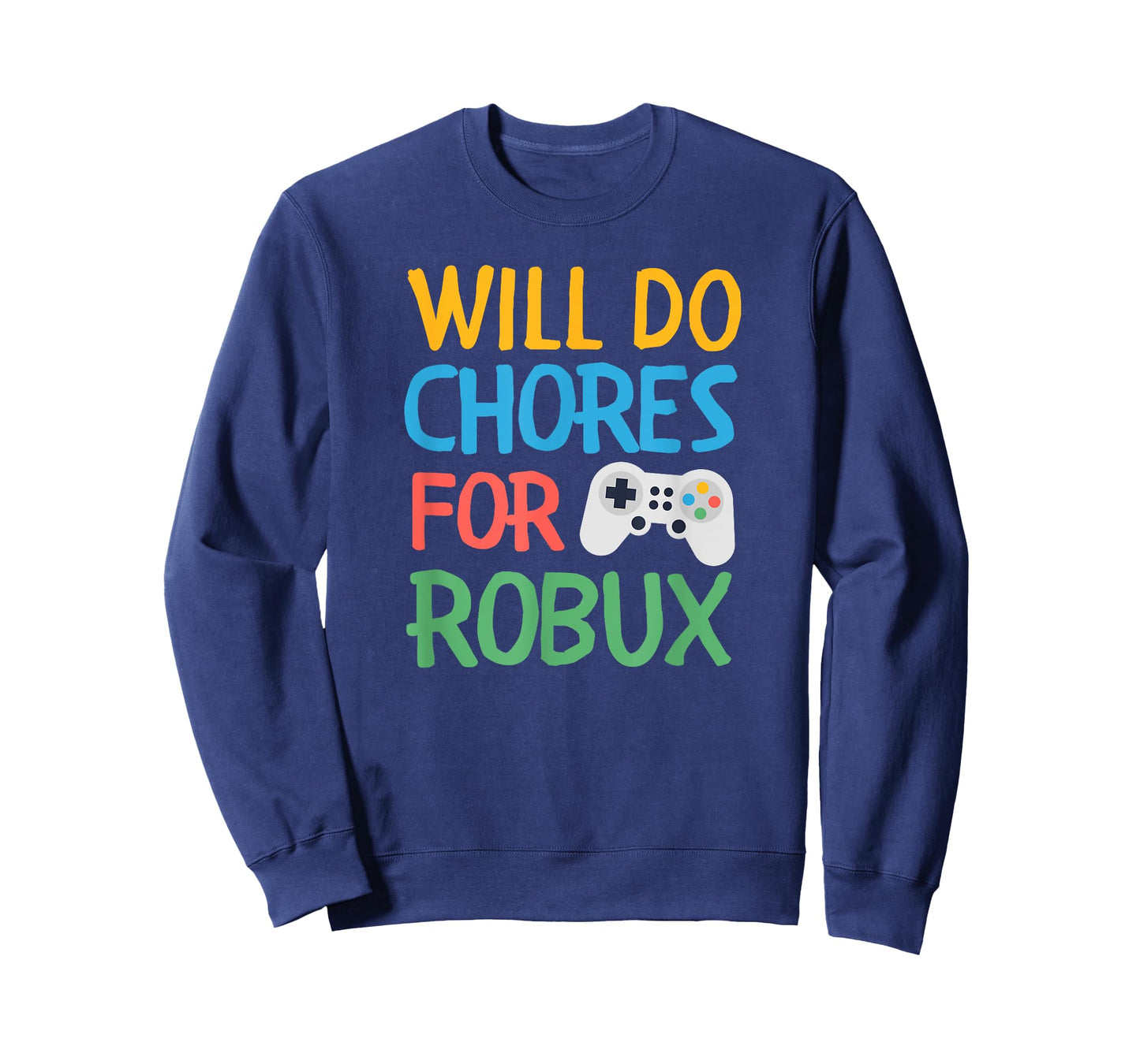 Will Do Chores for Gamer Bucks Gaming Video Game Play Fun T-Shirt