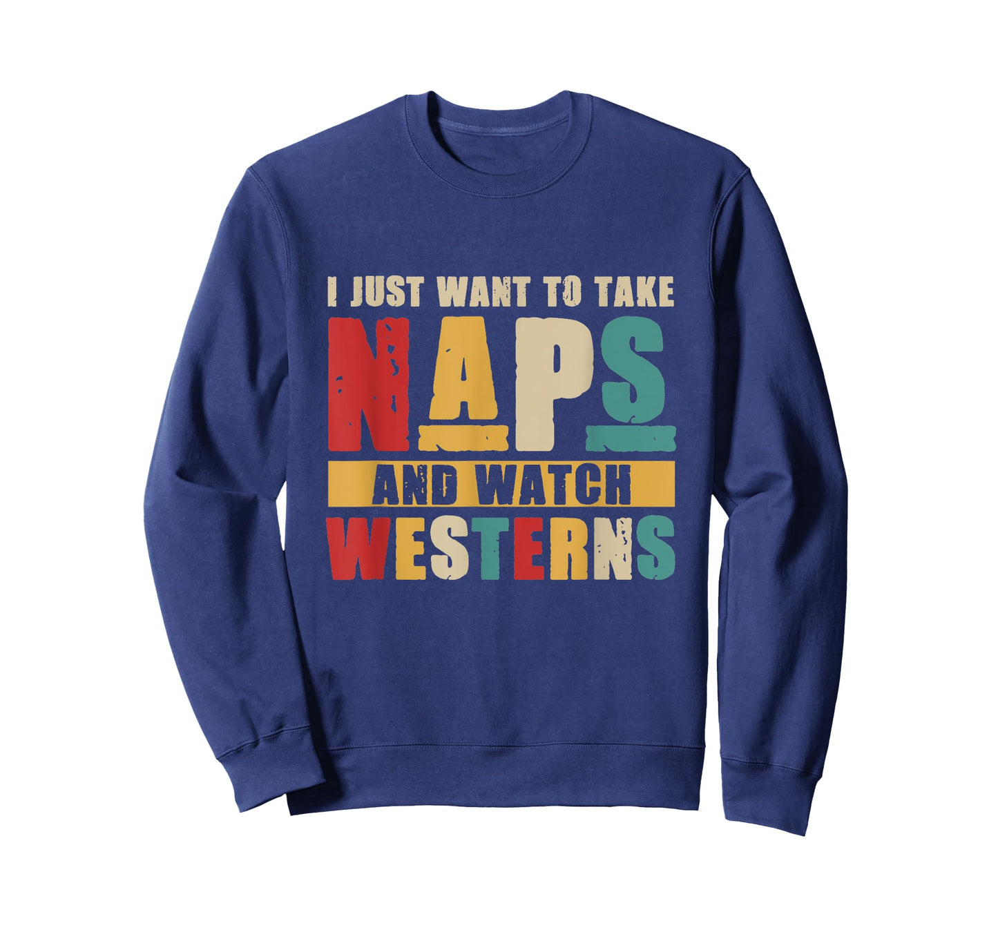 I Just Want To Take Naps and Watch Western Movies Lover T-Shirt
