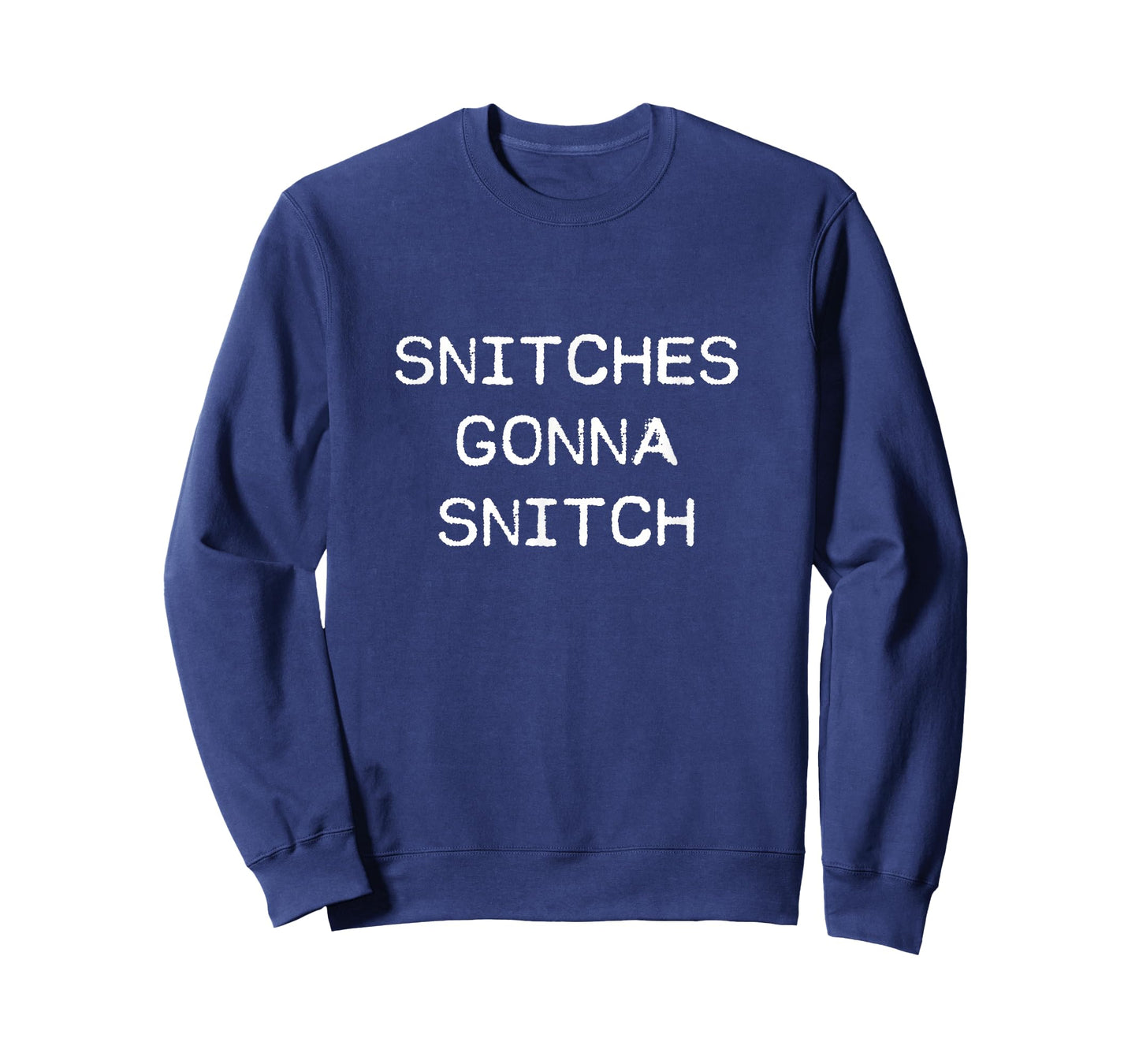 Snitches Gonna Snitch Lockdown Leaker T-Shirt