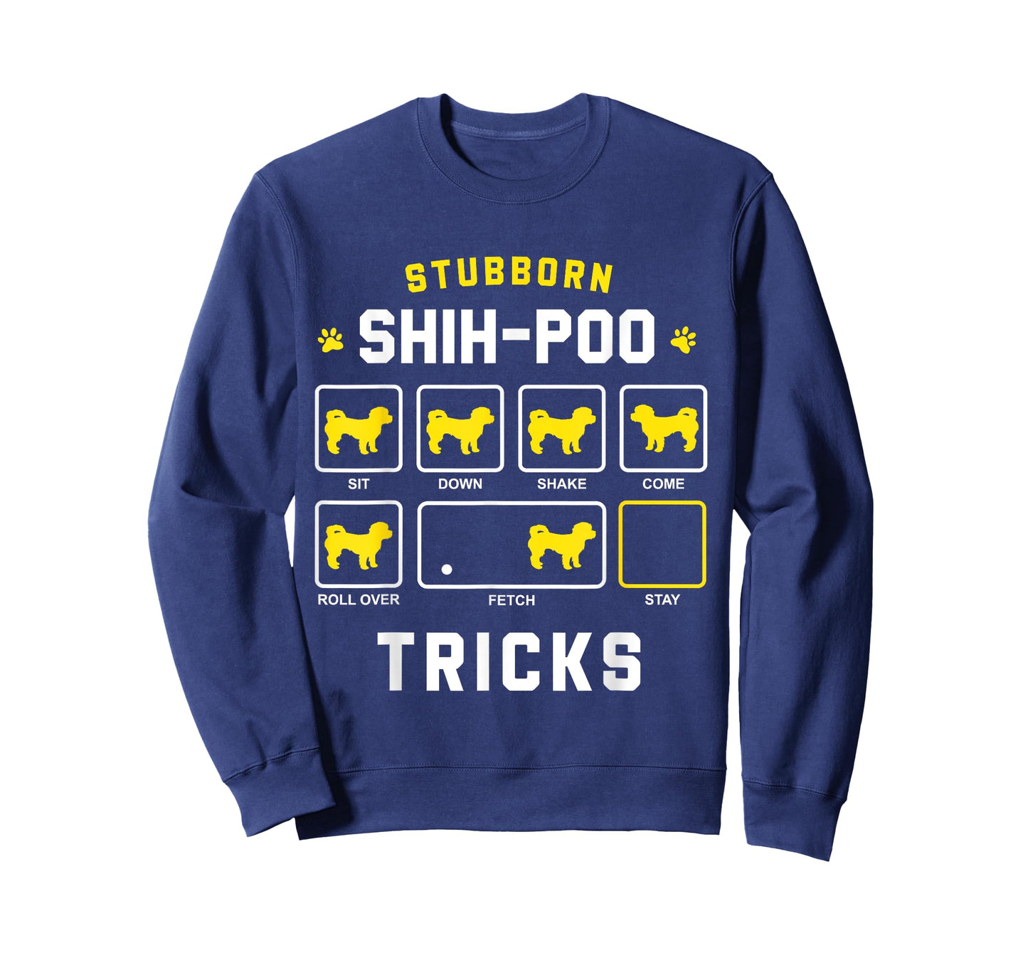 Stubborn Shih-Poo Dog Tricks Funny Shih Poo Gift Men Women Girls Kids T-Shirt