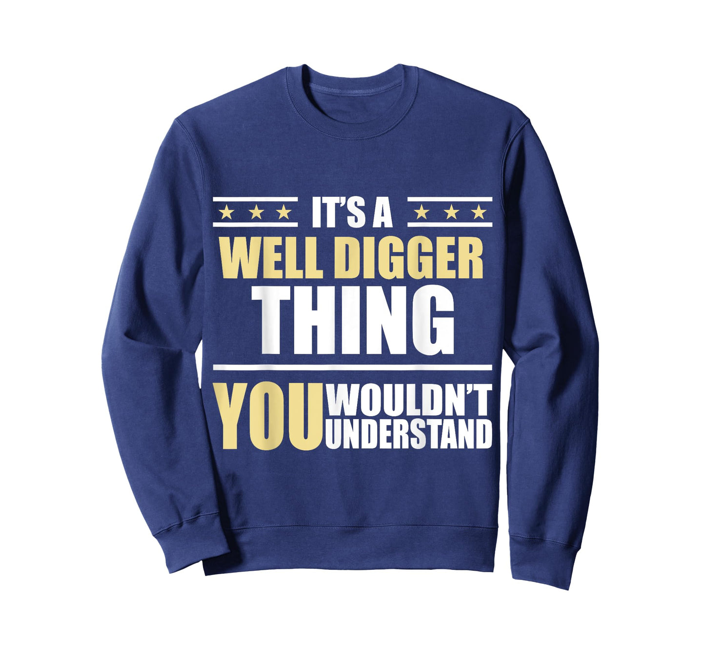 Inked - Its a WELL DIGGER Thing You Wouldn't Understand T-Shirt