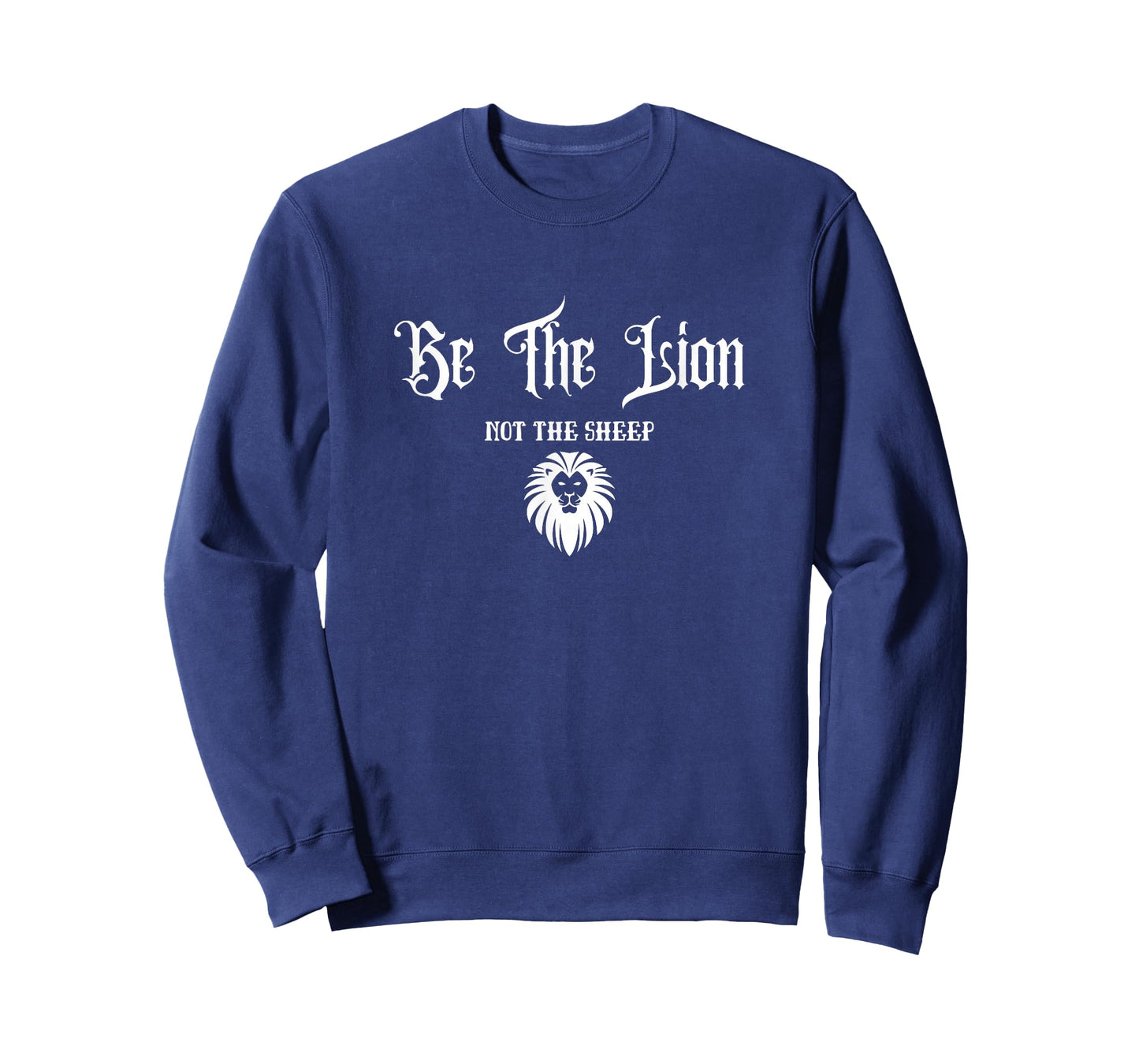 Be The Lion Not The Sheep Motivational Patriotic Confident T-Shirt