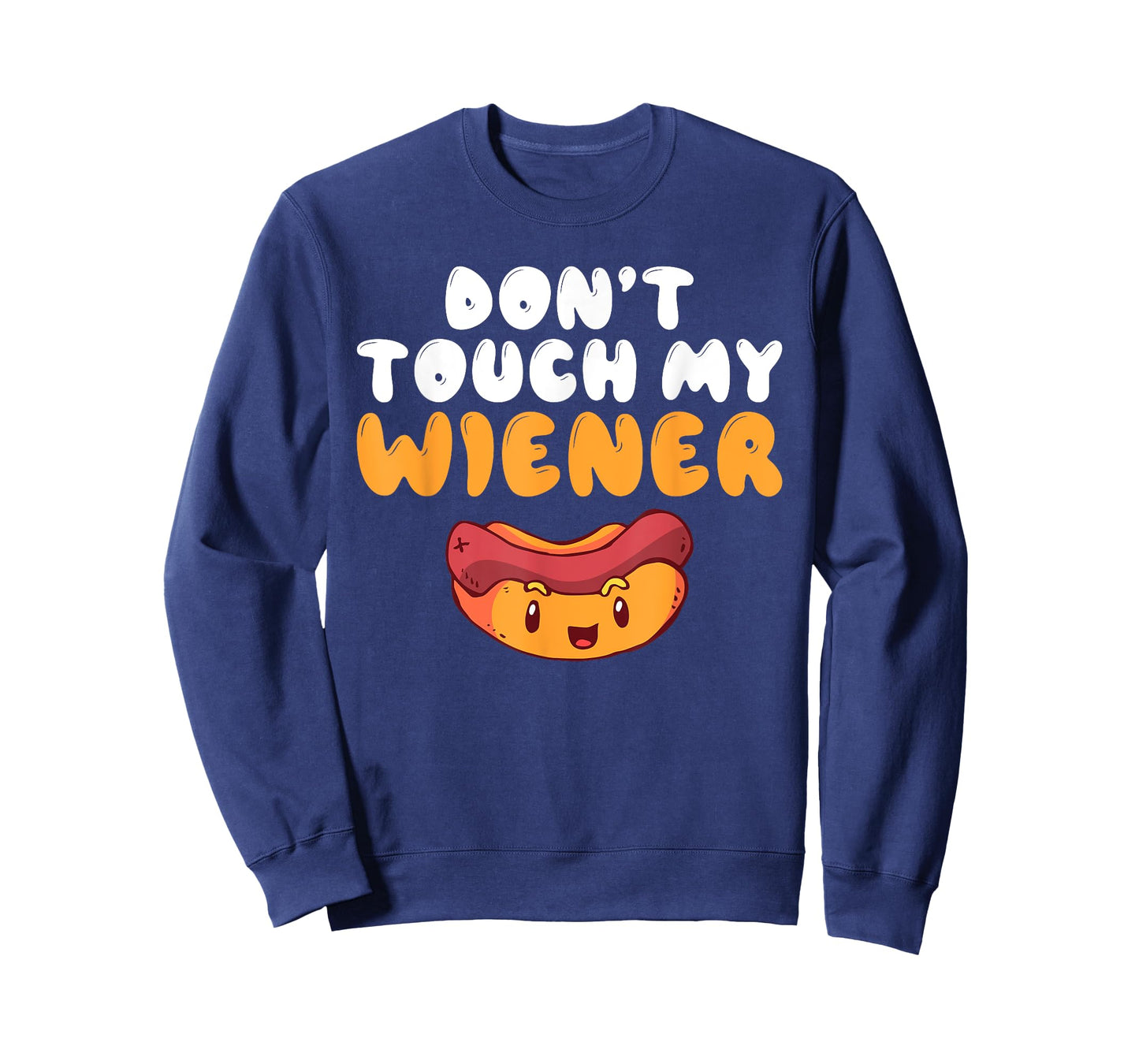 Dont touch my Wiener funny Hotdog Lover T-Shirt for Men Women