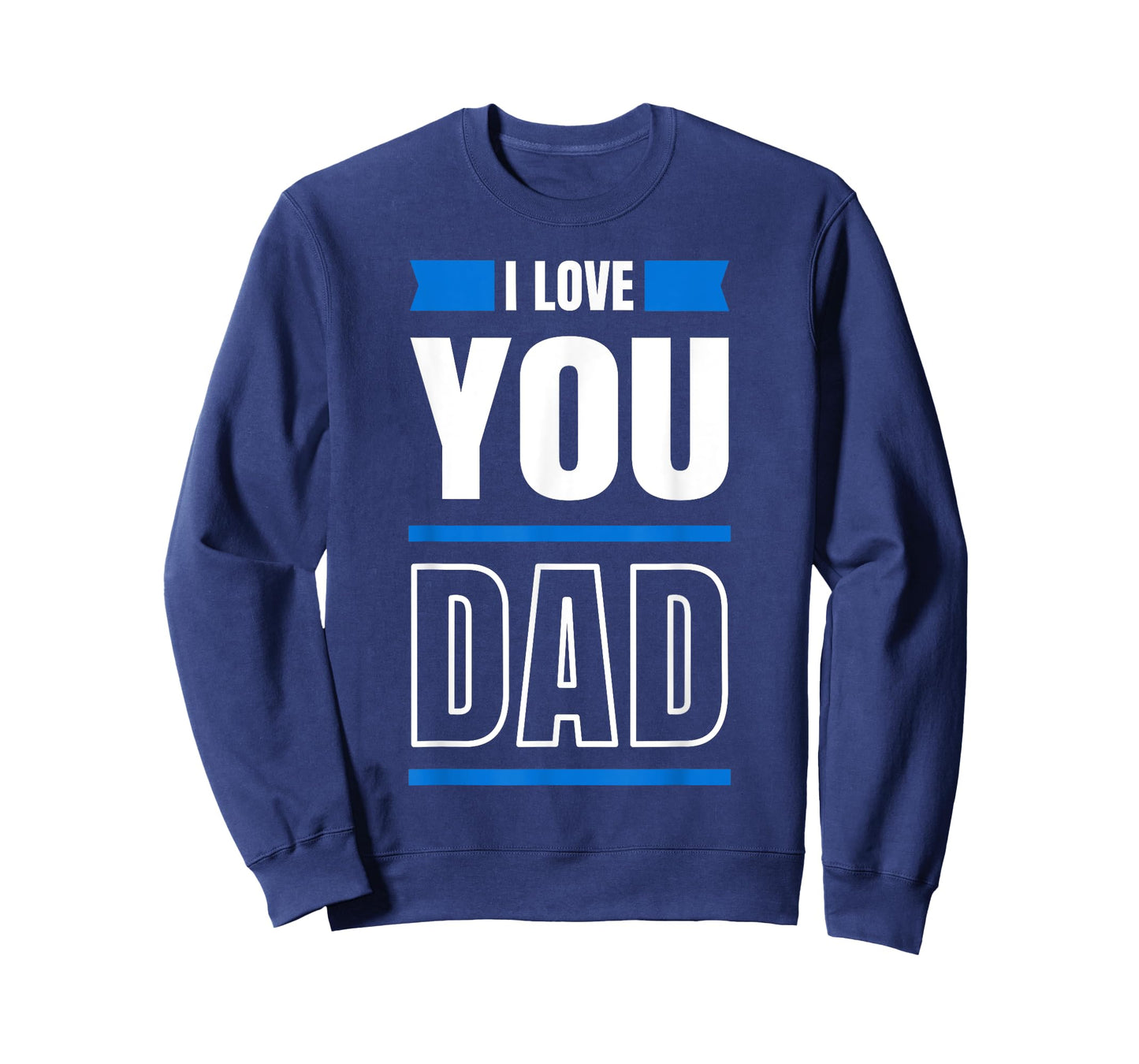 I Love you Dad and Father T-Shirt