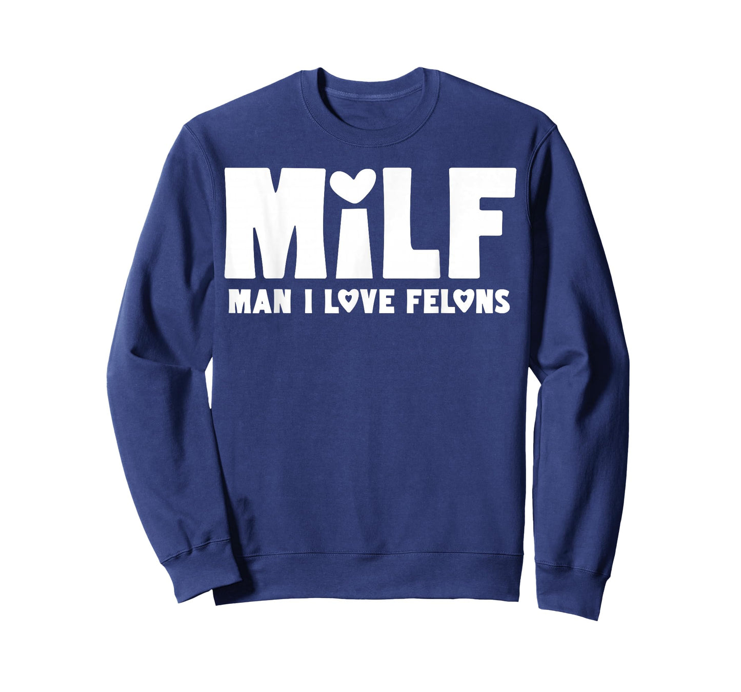 MILF Man I Love Felons T-Shirt