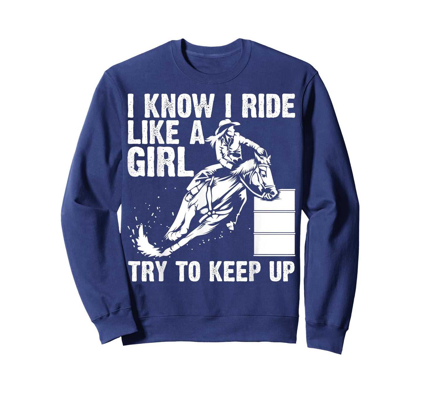Funny I Know Ride Like Girl Try To Keep Barrel Racing Gift T-Shirt