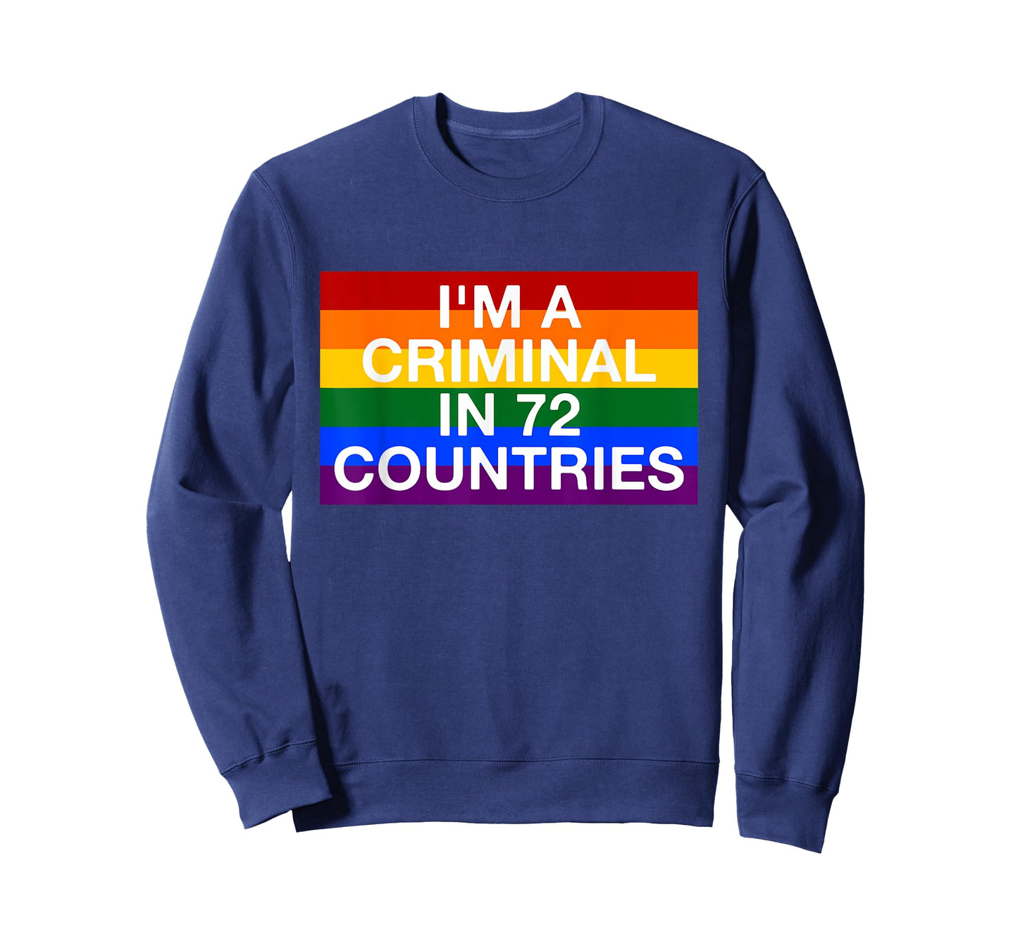 I'm a Criminal in 72 Countries LGBT Rights Movement T-Shirt