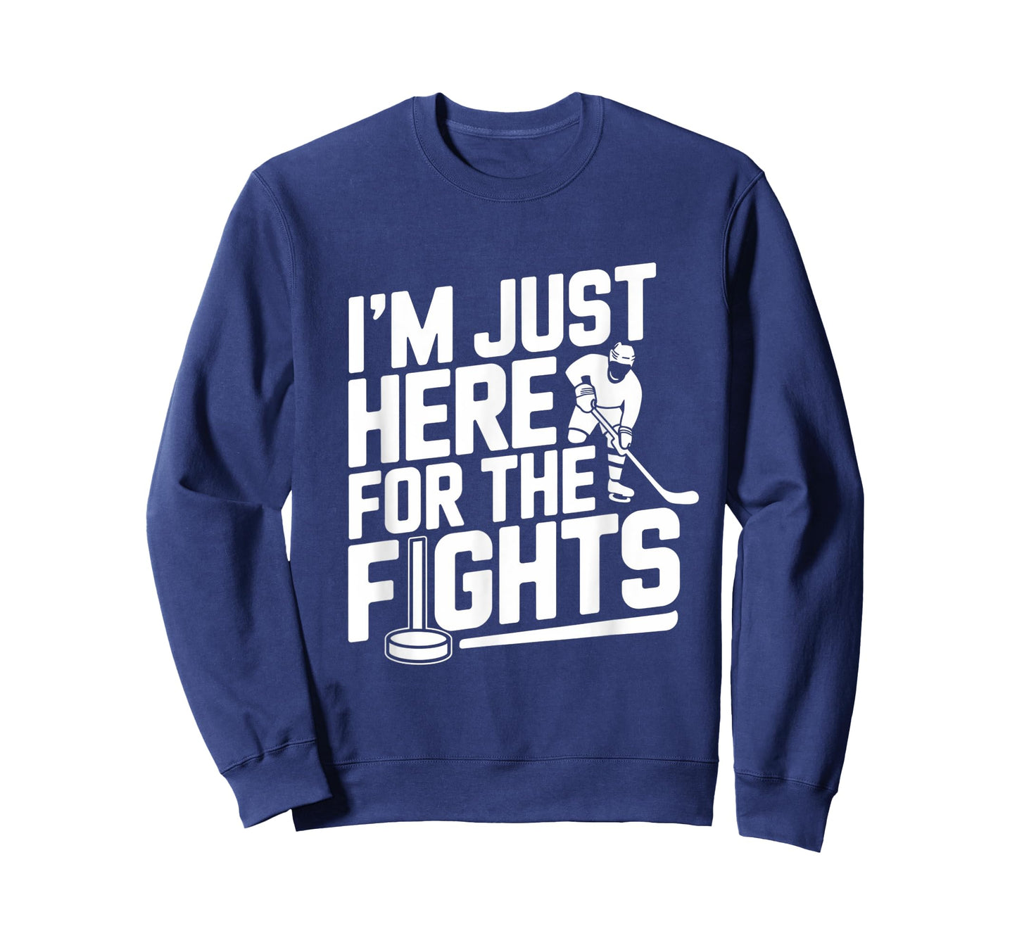 I’m Just Here For The Fights Funny Hockey T-Shirt