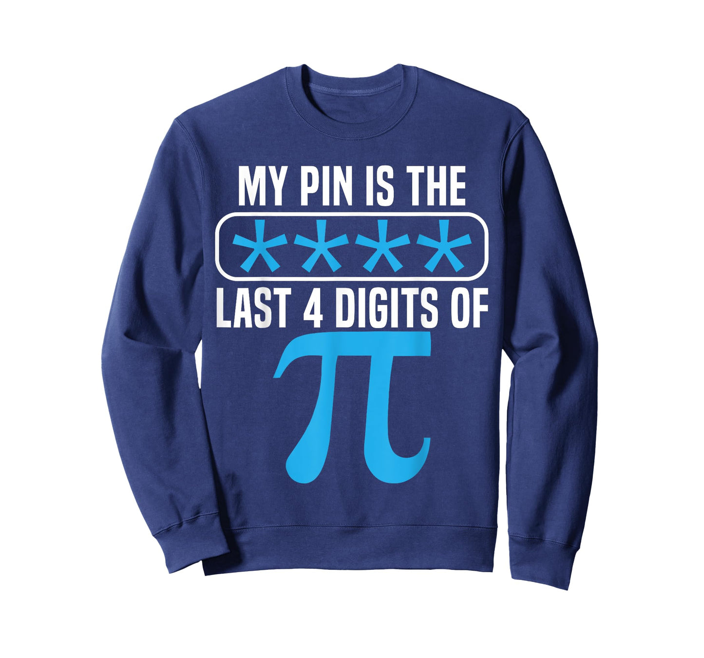 My Pin Is The Last 4 Digits Of Pi Day Math Lover Mathematics T-Shirt