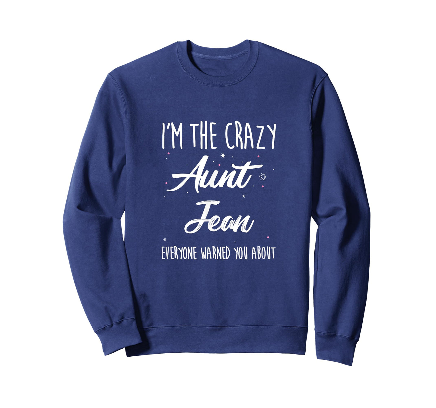 Crazy Aunt Jean Shirt, Funny Family Reunion Auntie Gift T-Shirt