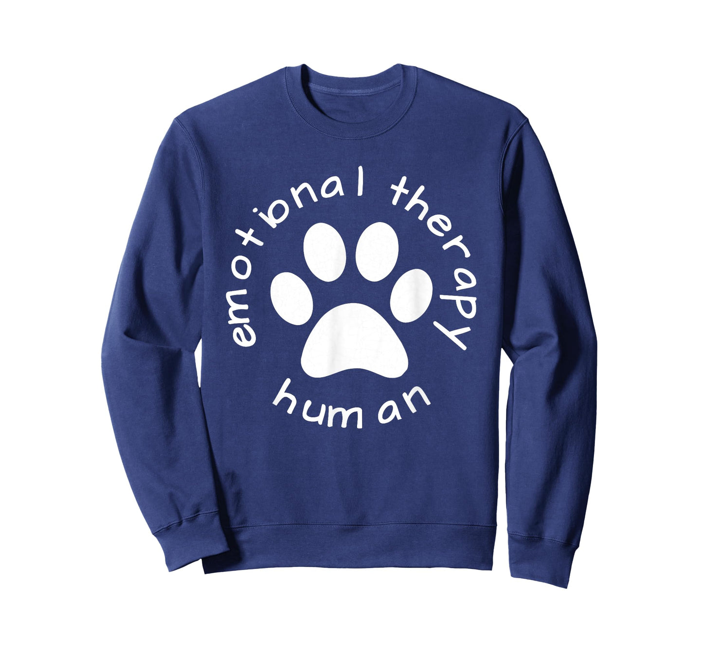 Emotional Therapy Human - gift for dog doggie lovers T-Shirt